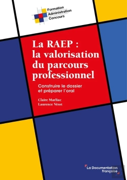 Bertrand.pt - La Raep : La Valorisation Du Parcours Professionnel ; Construire Le Dossier Et Préparer L'Oral