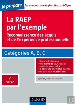 Bertrand.pt - La Raep Par L'Exemple ; Comprendre L'Exemple De La Raep, Rédiger Mon Dossier, Réussir L'Oral (2e Édition)