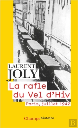 Bertrand.pt - La Rafle Du Vel D'Hiv. Paris, Juillet 1942