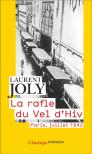 La Rafle Du Vel D'Hiv. Paris, Juillet 1942