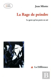 La Rage De Peindre