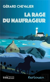 La Rage Du Naufrageur - Kerlouan