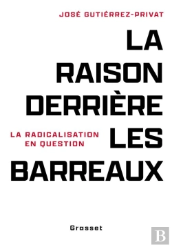Bertrand.pt - La Raison Derrière Les Barreaux : La Radicalisation En Questions