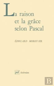 La Raison Et La Grâce Selon Pascal