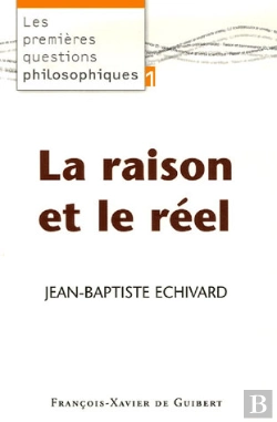 Bertrand.pt - La Raison Et Le Réel : Les Premières Questions Philosophiques, Tome 1