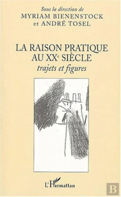 Bertrand.pt - La Raison Pratique Au Xx Siecle ; Trajets Et Figures