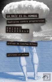 La Raíz Es El Hombre