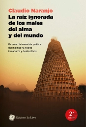 La Raiz Ignorada De Los Males Del Alma Y Del Mundo