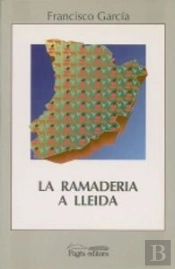 La Ramaderia A Lleida (1940-1993)