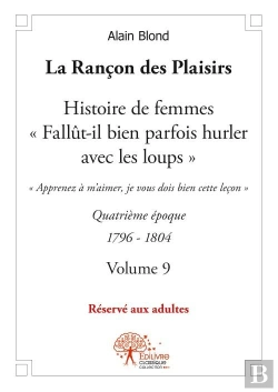 Bertrand.pt - La Rançon Des Plaisirs Tome 9 ; Histoire De Femmes, Quatrième Époque 1796-1804