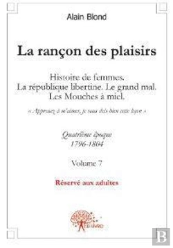Bertrand.pt - La Rancon Des Plaisirs, Volume 7 - Histoire De Femmes, La Republique Libertine. Le Grand Mal. Les Mo