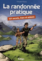 La Randonnee Pratique - 101 Secrets, Trucs Et Astuces