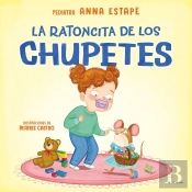 La Ratoncita De Los Chupetes