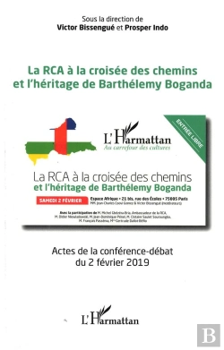 Bertrand.pt - La Rca A La Croisee Des Chemins Et L'Heritage De Barthelemy Boganda) - Actes De La Conference-Debat