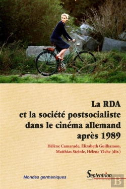 Bertrand.pt - La Rda Et La Société Postsocialiste  Dans Le Cinéma Allemand Après 1989