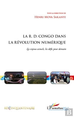 Bertrand.pt - La R.D.Congo Dans La Révolution Numérique ; Les Enjeux Actuels, Les Défis Pour Demain