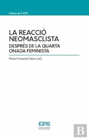La Reaccio Neomasclista Despres De La Quarta Onada Feminista