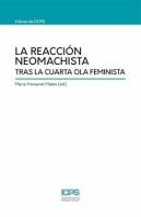 La Reaccion Neomachista Tras La Cuarta Ola Feminista