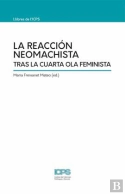 Bertrand.pt - La Reaccion Neomachista Tras La Cuarta Ola Feminista