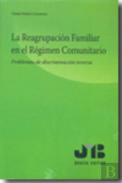 La Reagrupación Familiar En El Régimen Comunitario.