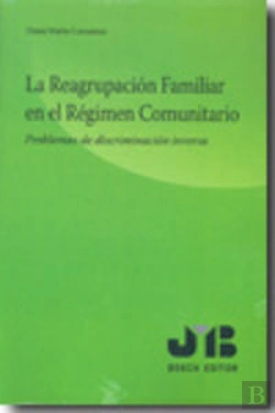Bertrand.pt - La Reagrupación Familiar En El Régimen Comunitario.