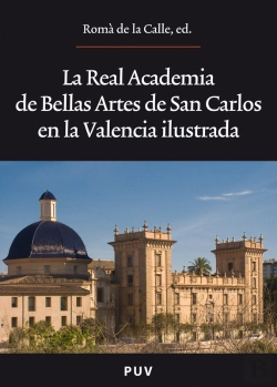 Bertrand.pt - La Real Academia De Bellas Artes De San Carlos En La Valencia Ilustrada