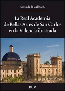 Bertrand.pt - La Real Academia De Bellas Artes De San Carlos En La Valencia Ilustrada