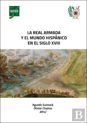 La Real Armada Y El Mundo Hispanico En El Siglo Xviii