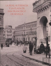 La Real Audiencia Y La Plaza De San Francisco