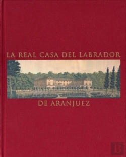 Bertrand.pt - La Real Casa Del Labrador De Aranjuez