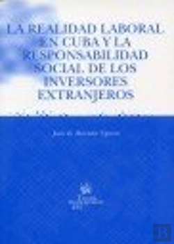 Bertrand.pt - La Realidad Laboral En Cuba Y La Responsabilidad Social De Los Inversores Extranjeros