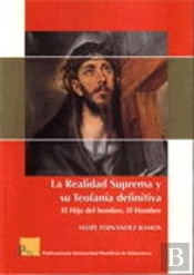 La Realidad Suprema Y Su Teofanía Definitiva. El Hijo Del Hombre. El Hombre