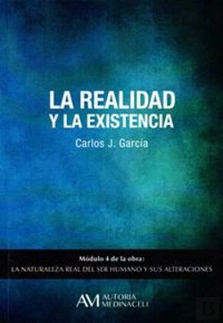 Bertrand.pt - La Realidad Y La Existencia (Modulo 4 De La Obra: La Naturaleza Real Del Ser Humano Y Sus Alteraciones)