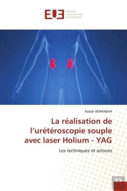 Bertrand.pt - La Realisation De L'Ureteroscopie Souple Avec Laser Holium - Yag - Les Techniques Et Astuces