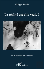 La Réalité Est-Elle Vraie ?