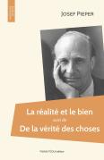 La Réalité Et Le Bien ; La Vérité Des Choses