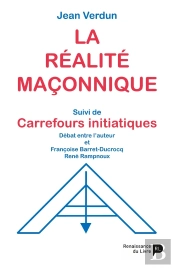La Réalité Maçonnique ; Carrefours Initiatiques
