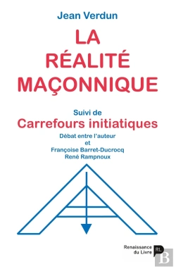 Bertrand.pt - La Réalité Maçonnique ; Carrefours Initiatiques