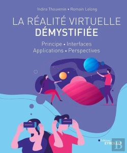 Bertrand.pt - La Réalité Virtuelle Démystifiée ; Principe, Interfaces, Applications, Perspectives