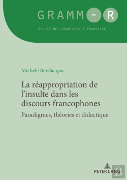 Bertrand.pt - La Réappropriation De Linsulte Dans Les Discours Francophones