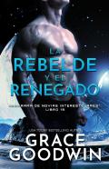 La Rebelde Y El Renegado
