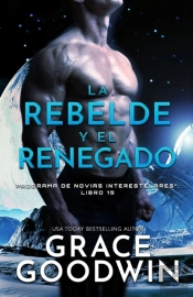 La Rebelde Y El Renegado