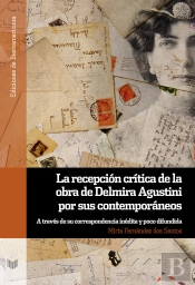 La Recepción Cr¡Tica De La Obra De Delmira Agustini Por Sus Contemporáneos
