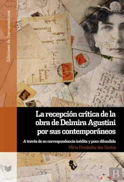 Bertrand.pt - La Recepción Cr¡Tica De La Obra De Delmira Agustini Por Sus Contemporáneos