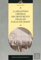 La Réception Critique Des Monuments Français D'Auguste Rodin