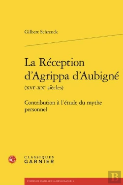 Bertrand.pt - La Reception D'Agrippa D'Aubigne (Xvie-Xxe Siecles) - Contribution A L'Etude Du - Contribution A L'E