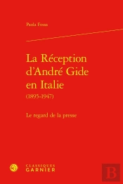 La Réception D'André Gide En Italie (1895-1947) : Le Regard De La Presse