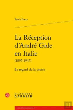 Bertrand.pt - La Réception D'André Gide En Italie (1895-1947) : Le Regard De La Presse