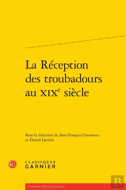 Bertrand.pt - La Reception Des Troubadours Au Xixe Siecle