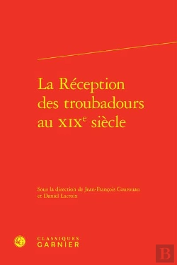 Bertrand.pt - La Reception Des Troubadours Au Xixe Siecle